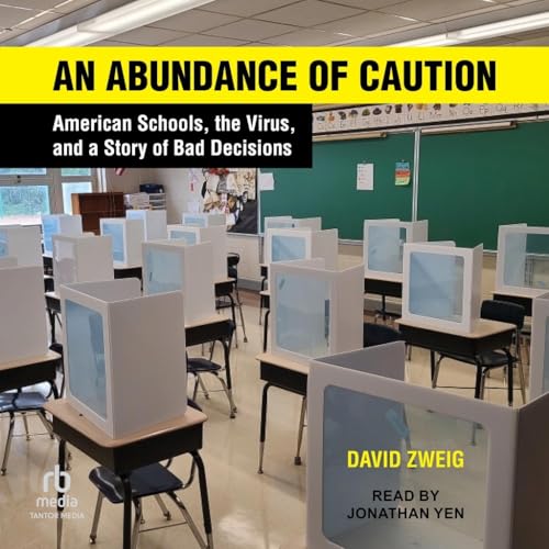 An Abundance of Caution: American Schools, the Virus and a Story of Bad Decisions