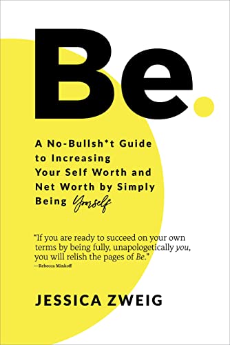 Be: A No-Bullsh*t Guide to Increasing Your Self Worth and Net Worth by Simply Being Yourself von Sounds True