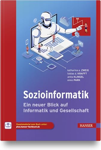 Sozioinformatik: Ein neuer Blick auf Informatik und Gesellschaft von HANSER FACHBUCHVERLAG