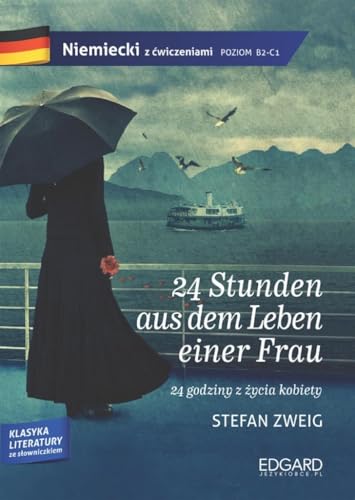 24 Stunden aus dem Leben einer Frau. Adaptacja klasyki z ćwiczeniami 24 Stunden aus dem Leben einer Frau. Adaptacja klasyki z ćwiczeniami