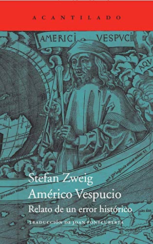 Américo Vespucio : relato de un error histórico (Cuadernos del Acantilado, Band 94)
