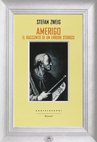 Amerigo: Il racconto di un errore storico (Ritratti)