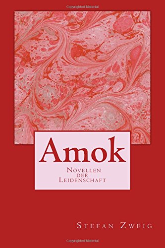 Amok - Novellen der Leidenschaft