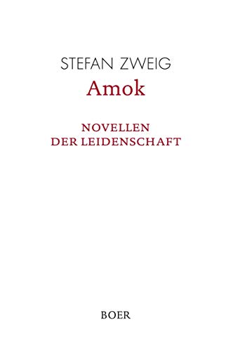 Amok: Novellen der Leidenschaft