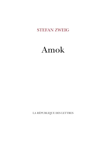 Amok: ou le Fou de Malaisie Amok: ou le Fou de Malaisie von REPUBLIQUE LETT