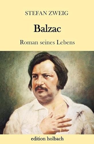 Balzac: Roman seines Lebens