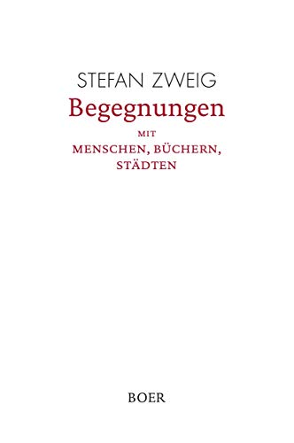 Begegnungen mit Menschen, Büchern, Städten Begegnungen mit Menschen, Büchern, Städten
