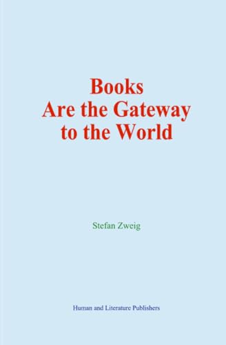 Books Are the Gateway to the World von Human and Literature