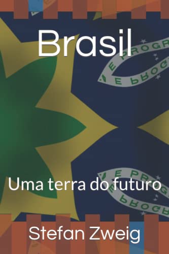 Brasil: Uma terra do futuro