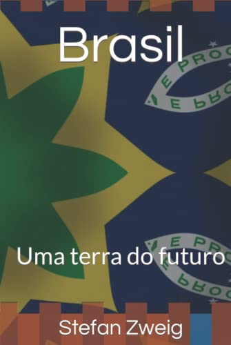 Brasil: Uma terra do futuro
