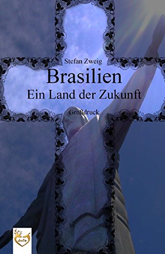 Brasilien - Ein Land der Zukunft (Großdruck) von CreateSpace Independent Publishing Platform
