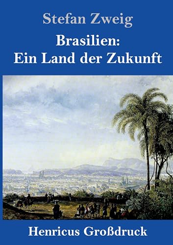 Brasilien: Ein Land der Zukunft (Großdruck)