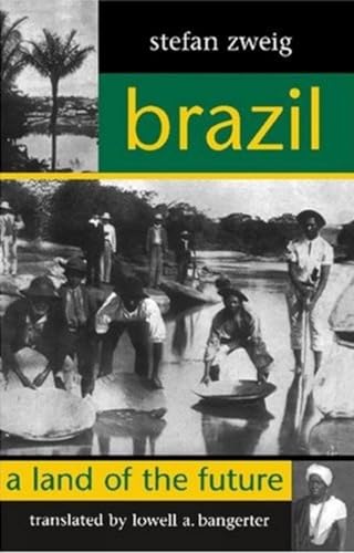 Brazil: A Land of the Future (STUDIES IN AUSTRIAN LITERATURE, CULTURE, AND THOUGHT TRANSLATION SERIES)
