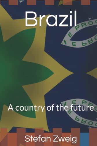Brazil: A country of the future Brazil: A country of the future
