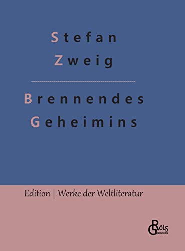 Brennendes Geheimins (Edition Werke der Weltliteratur - Hardcover)
