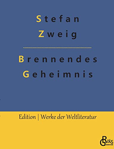 Brennendes Geheimnis (Edition Werke der Weltliteratur)