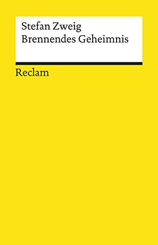 Brennendes Geheimnis: Zweig, Stefan – Deutsch-Lektüre, Deutsche Klassiker der Literatur – 14020 (Reclams Universal-Bibliothek)