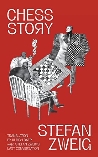 Chess Story (Warbler Classics Annotated Edition): Translation by Ulrich Baer with Stefan Zweig's Last Conversation von Warbler Classics