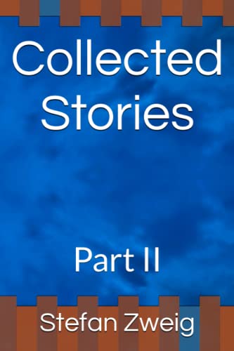 Collected Stories: Part II Collected Stories: Part II