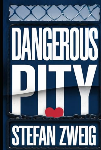 Dangerous Pity: A New Translation Dangerous Pity: A New Translation von Independently published