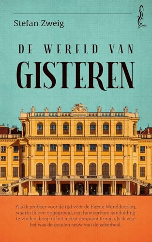 De wereld van gisteren: herinneringen van een Europeaan (Salamander klassiek) von De Arbeiderspers