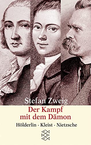 Der Kampf mit dem Dämon: Hölderlin Kleist Nietzsche Der Kampf mit dem Dämon: Hölderlin Kleist Nietzsche
