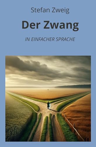 Der Zwang: In Einfacher Sprache (Klassiker in einfacher Sprache)