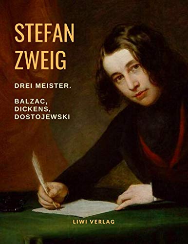 Drei Meister. Balzac ¿ Dickens ¿ Dostojewski: Drei Biografien in einem Band