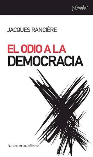 EL ODIO A LA DEMOCRACIA [Próxima aparición]