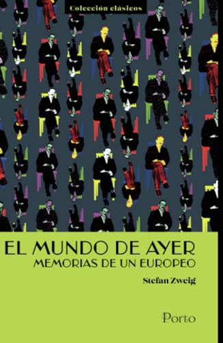 El mundo de ayer: Memorias de un europeo El mundo de ayer: Memorias de un europeo von Grupo Sin Fronteras SAS