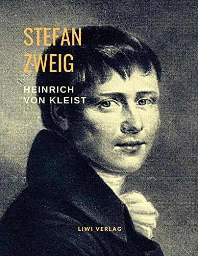 Heinrich von Kleist - Musik des Untergangs. Eine Biografie von LIWI Literatur- und Wissenschaftsverlag