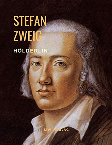 Hölderlin: Sturz ins Unendliche ¿ Eine Biografie