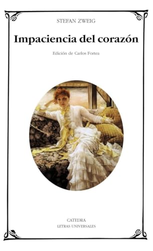 Impaciencia del corazón (Letras Universales) von Ediciones Cátedra