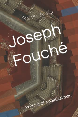Joseph Fouché: Portrait of a political man von Independently published