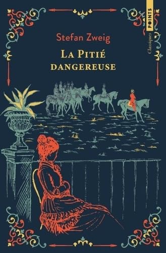 La Pitié dangereuse: ou L'Impatience du coeur La Pitié dangereuse: ou L'Impatience du coeur von POINTS