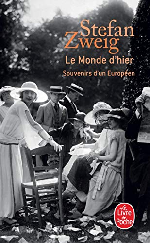Le Monde d'hier: Souvenirs d'un européen (Le Livre De Poche) von Le Livre de Poche