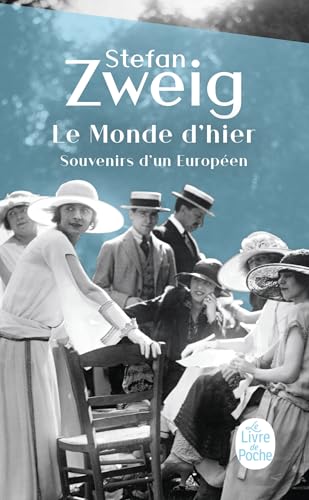 Le Monde d'hier: Souvenirs d'un européen (Le Livre De Poche) von Le Livre de Poche