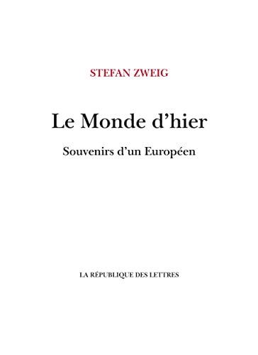 Le Monde d'hier: Souvenirs d'un Européen von REPUBLIQUE LETT