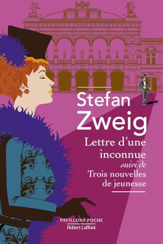 Lettre d'une inconnue suivi de Trois nouvelles de jeunesse Lettre d'une inconnue suivi de Trois nouvelles de jeunesse von ROBERT LAFFONT