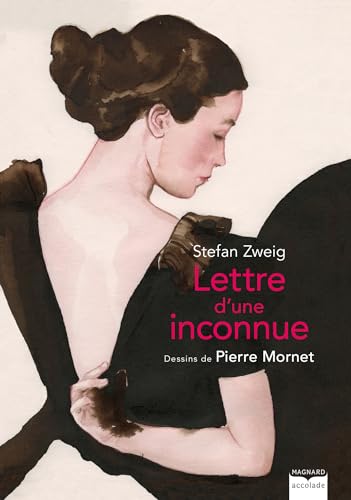 Lettre d'une inconnue: La passion amoureuse dévorante dépeinte par Stefan Zweig prend corps avec les magnifiques dessins de Pierre Mornet Lettre d'une inconnue: La passion amoureuse dévorante dépeinte par Stefan Zweig prend corps avec les magnifiques dessins de Pierre Mornet von MAGNARD