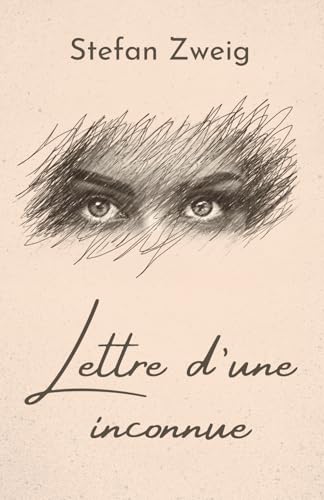 Lettre d'une inconnue: de Stefan Zweig | Format Broché Lettre d'une inconnue: de Stefan Zweig | Format Broché von TAZIRI