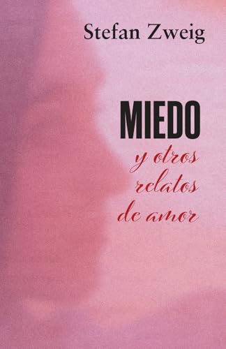 MIEDO Y OTROS RELATOS DE AMOR MIEDO Y OTROS RELATOS DE AMOR von Editorial Letra Minúscula