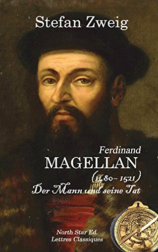 Magellan (1480 - 1521): Der Mann und seine Tat