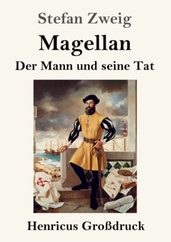 Magellan: Der Mann und seine Tat (Großdruck) von Henricus
