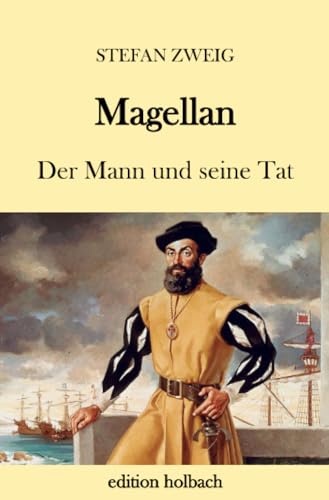 Magellan: Der Mann und seine Tat