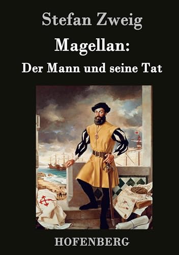 Magellan: Der Mann und seine Tat