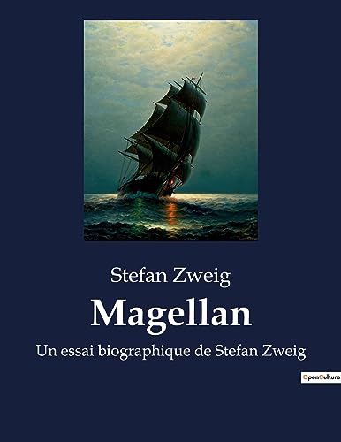 Magellan: Un essai biographique de Stefan Zweig Magellan: Un essai biographique de Stefan Zweig von Culturea