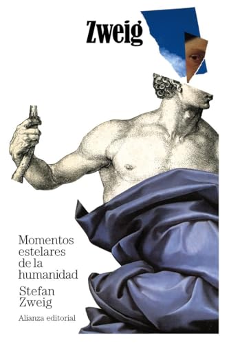 Momentos estelares de la humanidad (El libro de bolsillo - Bibliotecas de autor - Biblioteca Zweig, Band 3848) von ALIANZA EDITORIAL