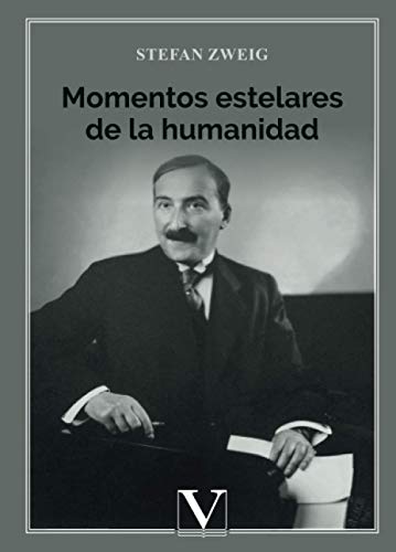 Momentos estelares de la humanidad (Ensayo, Band 1)