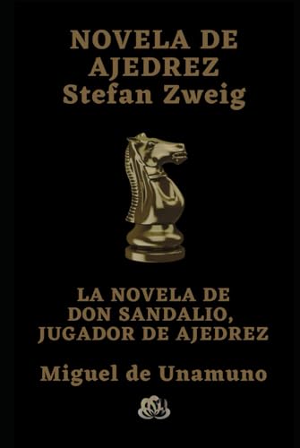 NOVELA DE AJEDREZ - LA NOVELA DE DON SANDALIO, JUGADOR DE AJEDREZ NOVELA DE AJEDREZ - LA NOVELA DE DON SANDALIO, JUGADOR DE AJEDREZ von Independently published